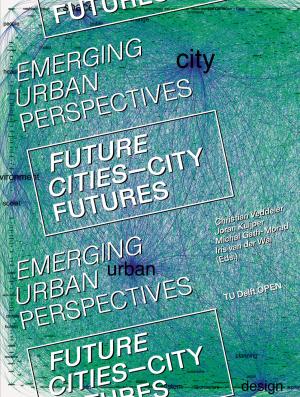 Future Cities—City Futures: Emerging Urban Perspectives